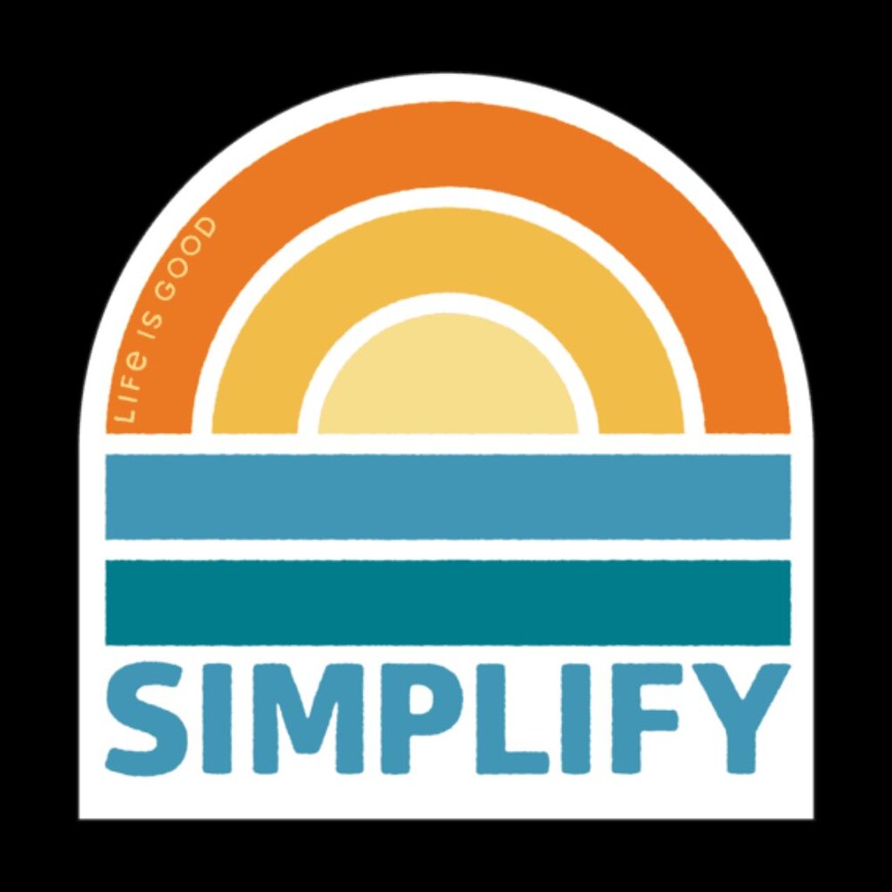 Life is Good "Simplify" Vinyl Sticker - 4"